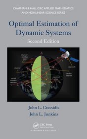 Optimal Estimation of Dynamic Systems, Second Edition (Chapman & Hall/CRC Applied Mathematics & Nonlinear Science)