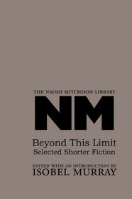 Beyond This Limit: Selected Shorter Fiction