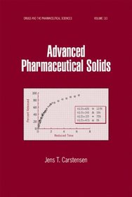 Advanced Pharmaceutical Solids (Drugs and the Pharmaceutical Sciences)