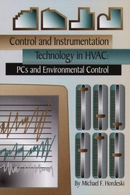 Control and Instrumentation Technology in HVAC: PCs and Environmental Controls