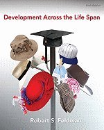 Development Across the Life Span - Examination Copy - Sixth Edition