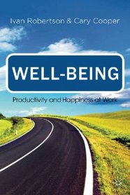 Well-being: Productivity and Happiness at Work