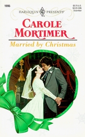 Married by Christmas (Harlequin Presents, No 1995)
