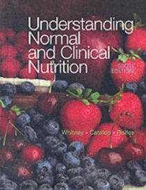 Understanding Normal and Clinical Nutrition (with InfoTrac)