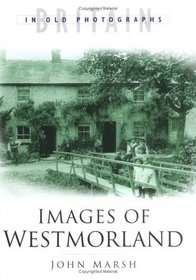 Images of Westmorland (Britain in Old Photographs)