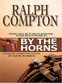 Ralph Compton, by the Horns: Ph.