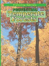 Protecting Temperate Forests (Protecting Habitats)