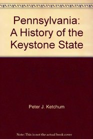 Pennsylvania: A History of the Keystone State