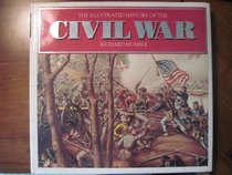 The Illustrated History of the Civil War