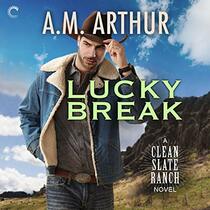 Lucky Break (Clean Slate Ranch, Bk 4) (Audio CD) (Unabridged)