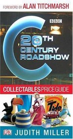 20th Century Roadshow Collectables Price Guide: Your Quick and Easy Guide to Buying at Flea Markets, Car Boot Sales, Collectors' Fairs and on EBay