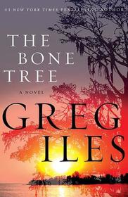 The Bone Tree (Penn Cage, Bk 5) (Natchez Burning, Bk 2) (Larger Print)