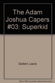 Superkid! (The Adam Joshua Capers, No 3)