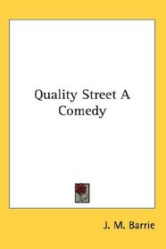 Quality Street A Comedy