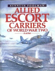 Allied Escort Carriers of World War Two in Action