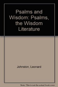 Psalms and Wisdom: Psalms, the Wisdom Literature