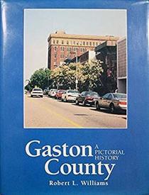 Gaston County, a pictorial history