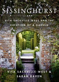 Sissinghurst: Vita Sackville-West and the Creation of a Garden