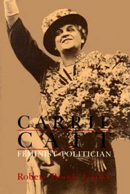 Carrie Catt: Feminist Politician