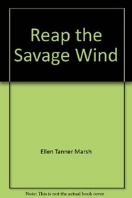 Reap the Savage Wind