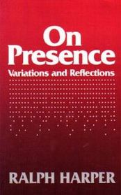 On Presence: Variations and Reflections