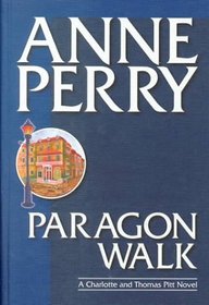 Paragon Walk (Charlotte and Thomas Pitt, Bk 3) (Large Print)