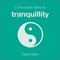 A Thousand Paths to Tranquility