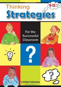 Thinking Strategies for the Successful Classroom 9-11 Year Olds