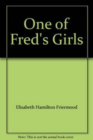 One of Fred's Girls