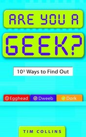 Are You a Geek?: 1,000 Ways to Find Out