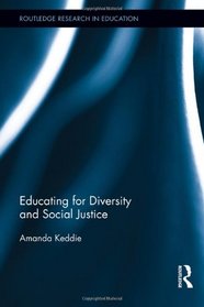 Educating for Diversity and Social Justice (Routledge Research in Education)