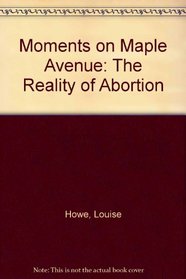 Moments on Maple Avenue: The Reality of Abortion