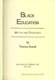 Black Education: Myths and Tragedies