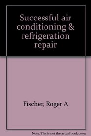 Successful air conditioning & refrigeration repair