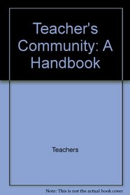 Teacher's Community: A Handbook