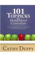 101 Top Picks for Homeschool Curriculum: Choosing the Right Curriculum and Approach for Each Child's Learning Style