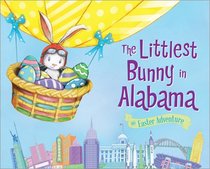 The Littlest Bunny in Alabama: An Easter Adventure