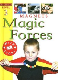 Magnets: Magic Forces (Science Starters)