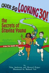 Over 50 Looking 30: Secrets of Staying Young