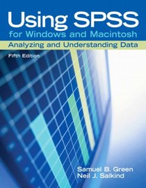 Using SPSS for Windows and Macintosh: Analyzing and Understanding Data (5th Edition)