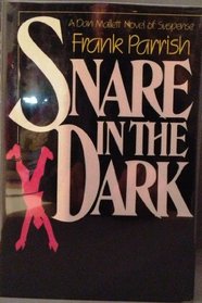 Snare in the Dark (Dan Mallett, Bk 3)