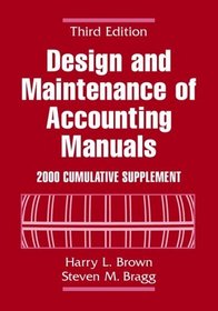 Design and Maintenance of Accounting Manuals: 2000 Cumulative Supplement
