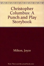 Christopher Columbus: A Punch and Play Storybook