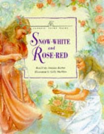 Snow White and Rose Red (Classic Fairy Tales S.)