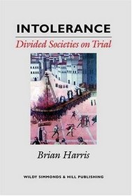 Intolerance: Divided Societies on Trial