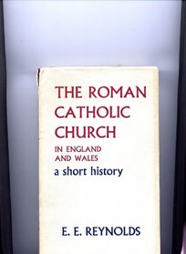 Roman Catholic Church in England and Wales: A Short History