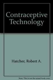 Contraceptive Technology, 18th Revised Edition (Contraceptive Technology)