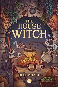 The House Witch (House Witch, Bk 1)
