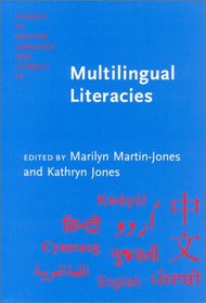 Multilingual Literacies: Reading and Writing Different Worlds (Studies in Written Language and Literacy, Issn 09297324 ; V. 10)