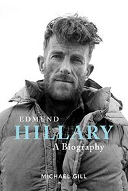 Edmund Hillary ? A Biography: The extraordinary life of the beekeeper who climbed Everest